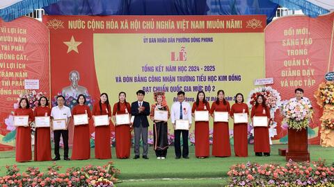Trường tiểu học Kim Đồng tổng kết năm học 2024 – 2025 và đón Bằng đạt chuẩn quốc gia mức độ 2