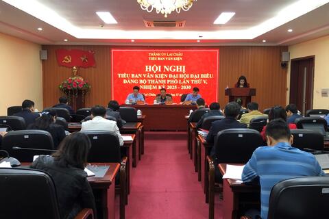 Hội nghị tiểu ban văn kiện Đại hội Đảng bộ thành phố Lai Châu lần thứ V, nhiệm kỳ 2025 - 2030
